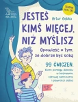Jesteś kimś więcej, niż myślisz. Opowieść o tym, że dobrze być sobą