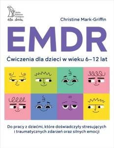 EMDR Ćwiczenia dla dzieci w wieku 6-12 lat