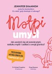 Małpi umysł. Jak uwolnić się od samokrytyki, natłoku myśli i zadbać o swoje granice?